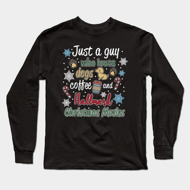 Guy who loves Hallmark Christmas Movies Long Sleeve T-Shirt by Roy J Designs